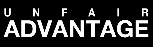 Unfair Advantage