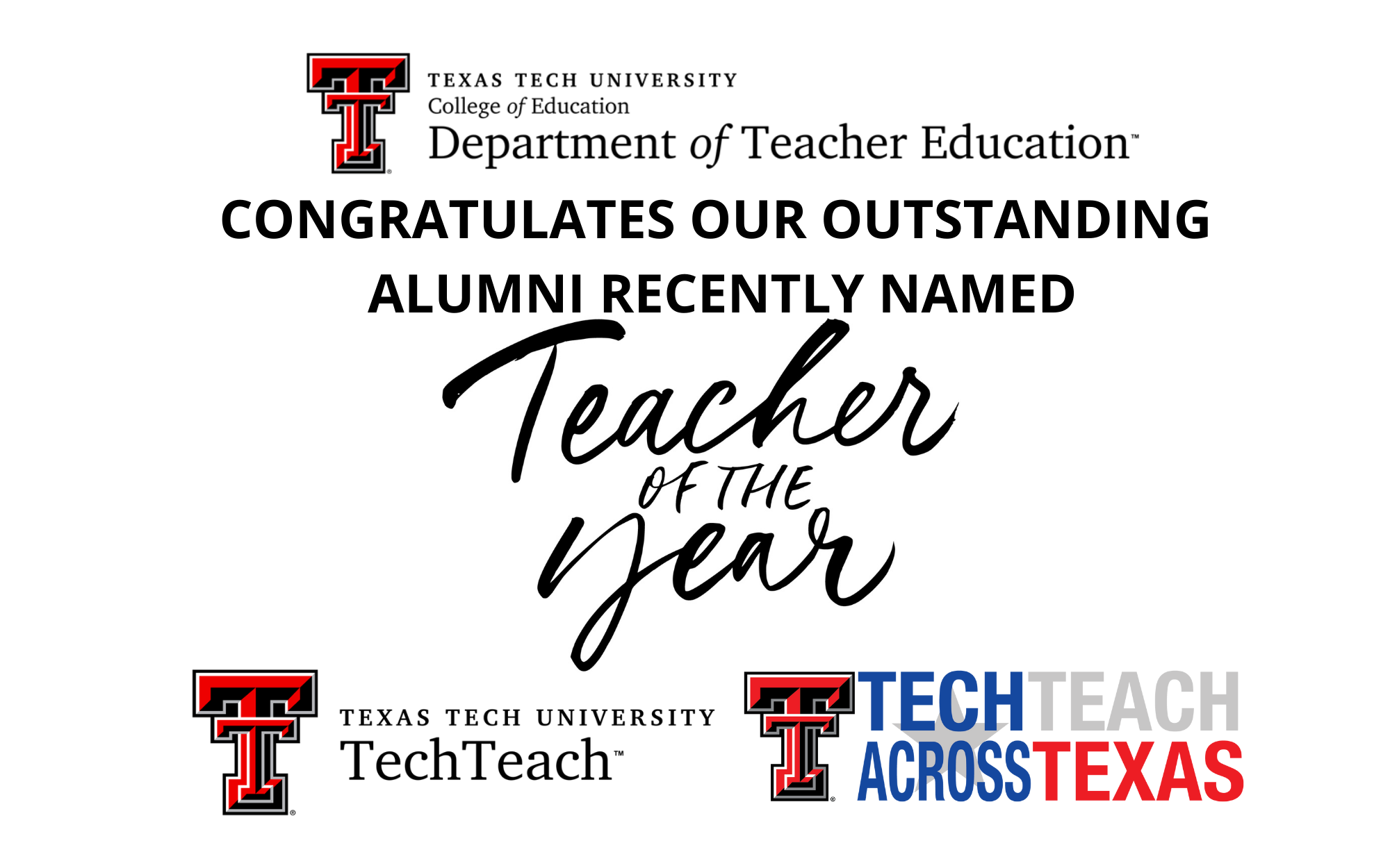 The Department of Teacher Education congratulates our outstanding alumni recently named TEACHER OF THE YEAR