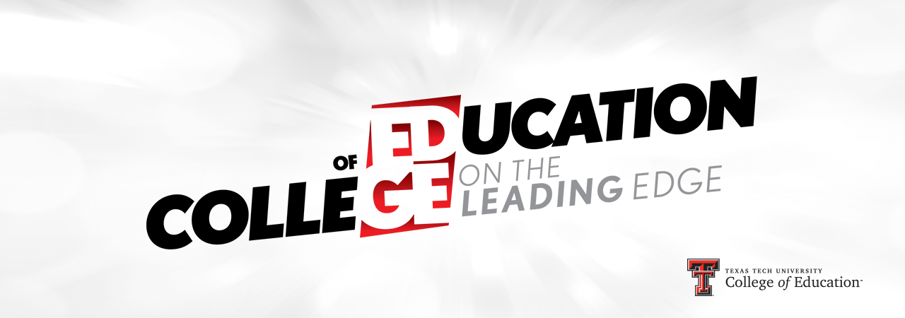 College of Education: on the Leading Edge