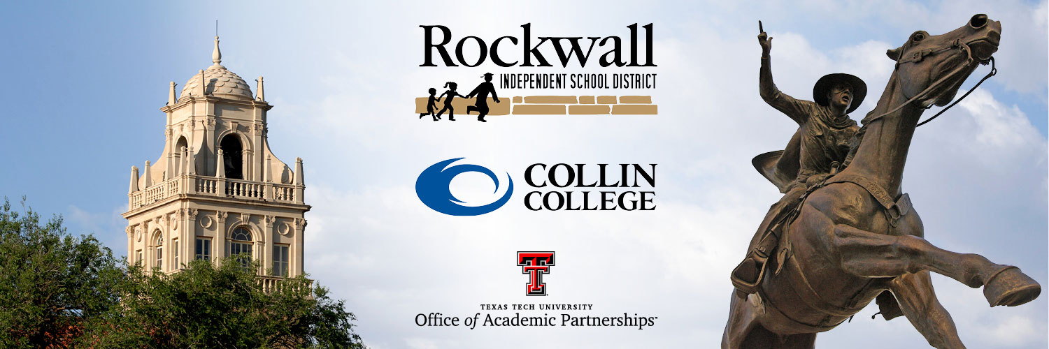 Rockwall ISD, Collin College and Texas Tech University