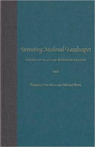 John Howe, Inventing Medieval Landscapes: Senses of Place in Western Europe