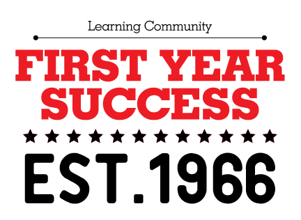 Learning Community. First Year Success. EST. 1966