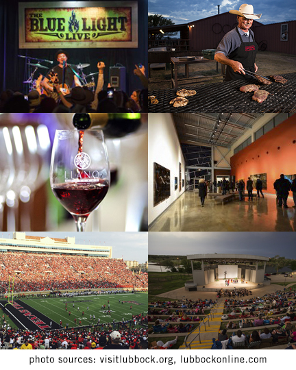 Images first row left: Musician performing at the Blue Light Live bar, image, first row right: Owner of Cagle Steaks restaurant outdoors cooking steaks on a grill, image, second row left: Wine being poured into a wine glass at Llano Estacado winery, image, second row right: Patrons viewing an art gallery at the Museum of Texas Tech University, image, last row left: sold out crowd and Texas Tech football players on the field during a Texas Tech game in the Fall, image, last row right: Patrons watching an outdoor play at the Mackenzie Park Amphitheater, photo sources: visitlubbock.org, lubbockonline.com   