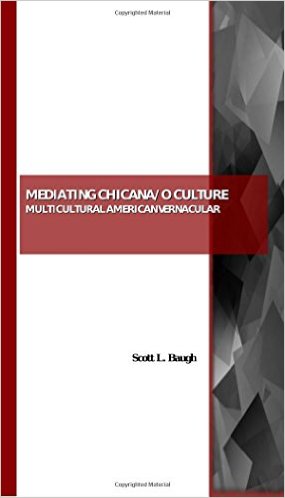 Mediating Chicana/o Culture