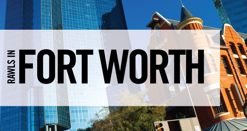 Rawls in Fort Worth Rawls in Fort Worth