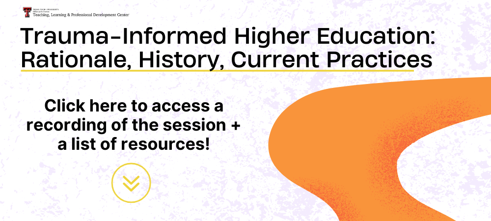 Trauma-Informed Higher Education: Rationale, History, Current Practices