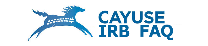 Frequently Asked Questions Cayuse IRB FAQ