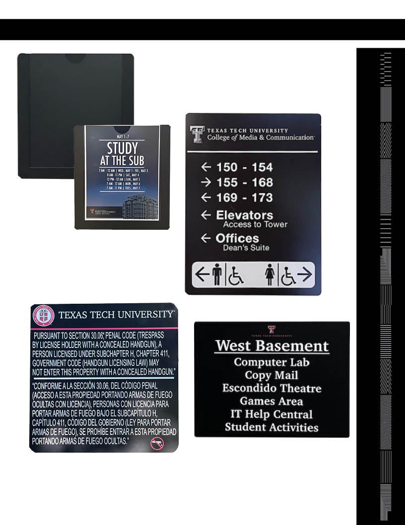 Signage page 2 Three more signage examples which are larger black background. One is showing directions with arrows to classrooms, elevators, offices and restrooms. Texas Tech penal code regarding hand guns, sign regarding west basement having the computer lab, copy mail, escondido theatre, Games Area, IT help central and student activities.
