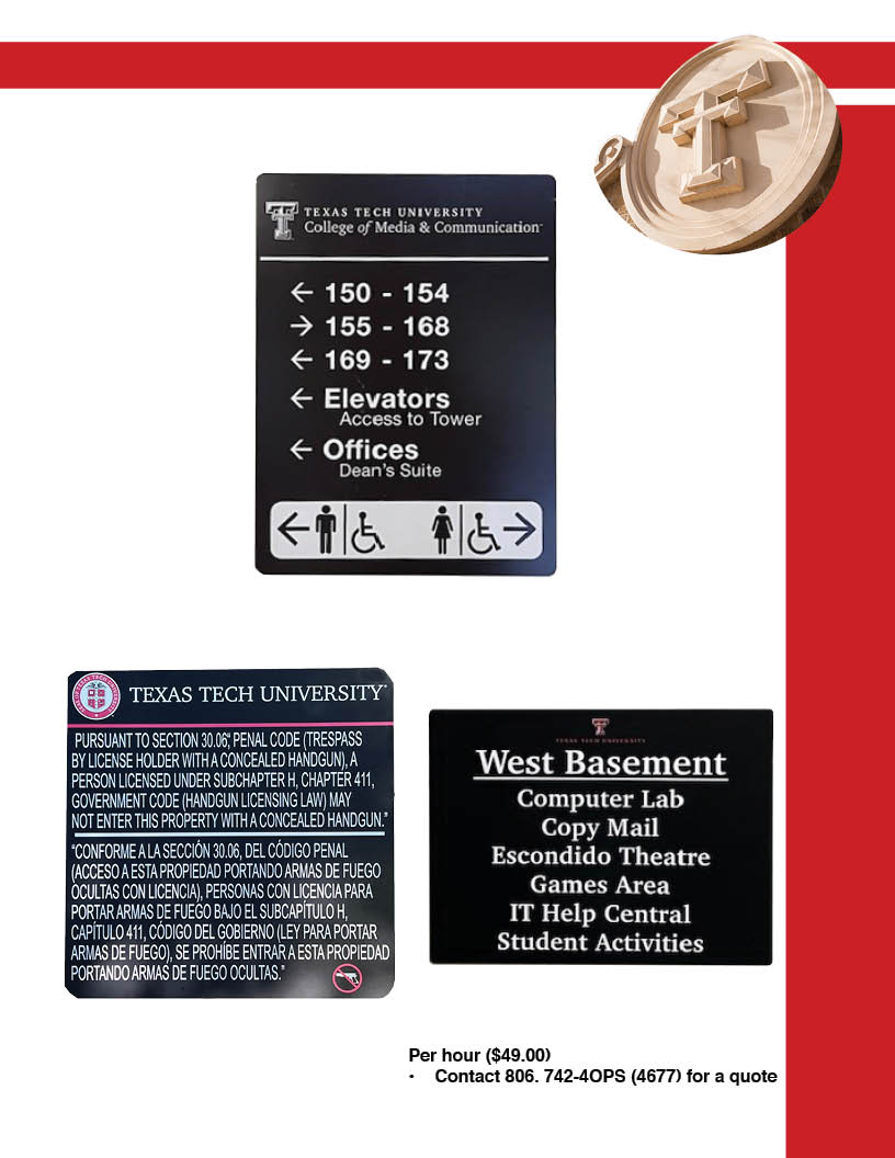 Three more signage examples which are larger black background. One is showing directions with arrows to classrooms, elevators, offices and restrooms. Texas Tech penal code regarding hand guns, sign regarding west basement having the computer lab, copy mail, escondido theatre, Games Area, IT help central and student activities.