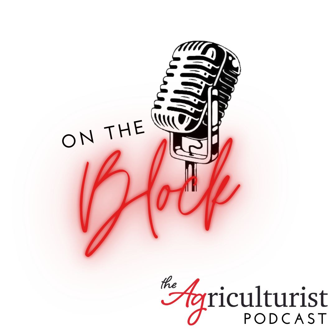 On the Block: The Agriculturist Podcast