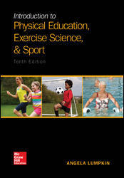 “INTRODUCTION TO PHYSICAL EDUCATION, EXERCISE SCIENCE, AND SPORT” 10th Edition 
