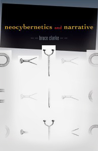 Neocybernetics and Narrative by Bruce Clarke