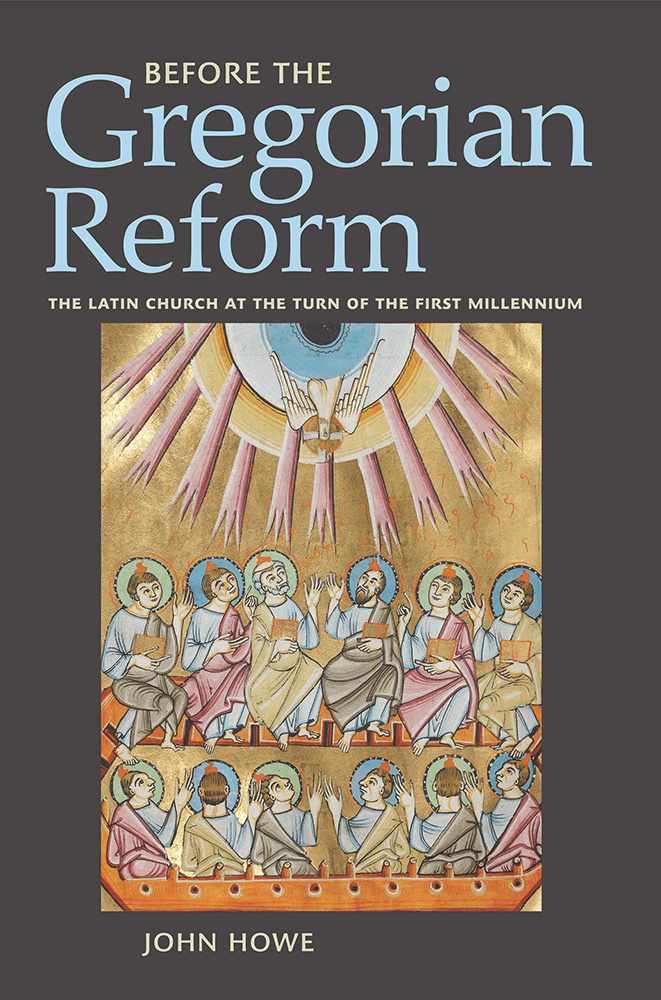 Before the Gregorian Reform, John Howe TTU