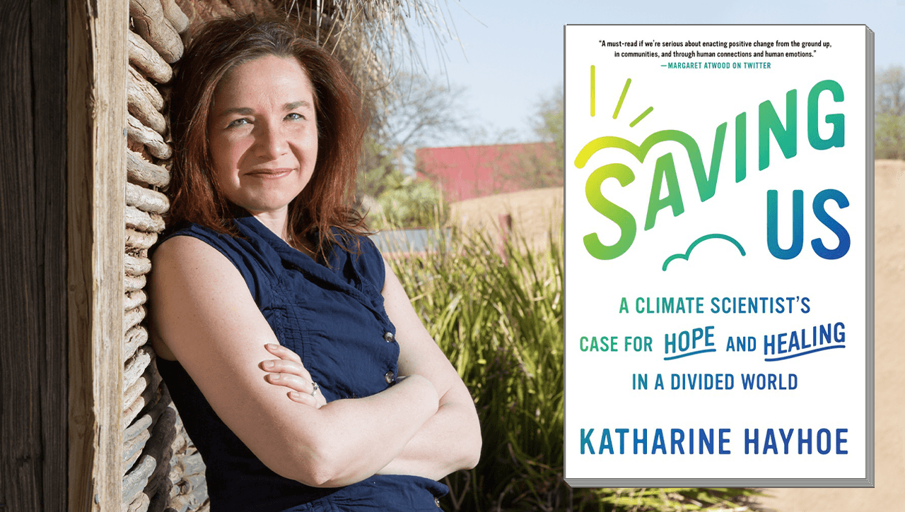 TTU professor Katharine Hayhoe with new book, "Saving Us"