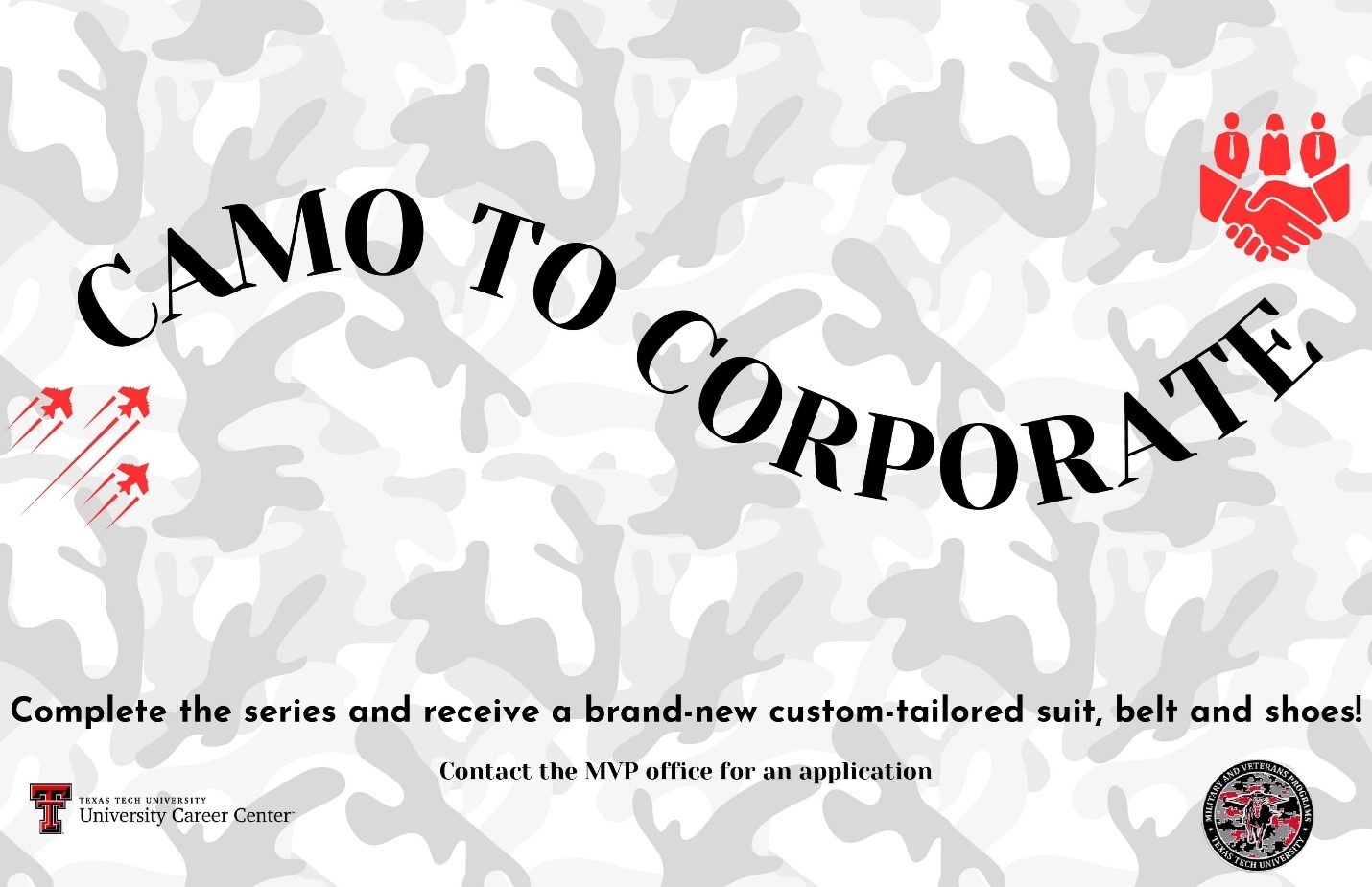 Text: Camo to Corporate. Complete the series and receive a brand-new custom-tailored suit, belt and shoes. Contact the MVP office for an application round