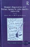 Women's Negotiations and Textual Agency in Latin America