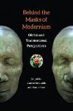 Behind the Masks of Modernism