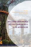Anticipatory Environmental Histories From Antiquity To The Anthropocene