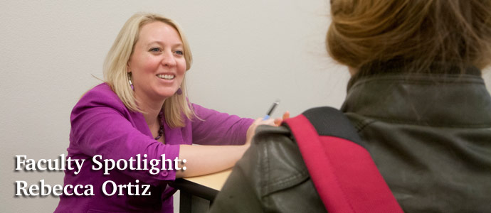 Faculty Spotlight: Rebecca Ortiz