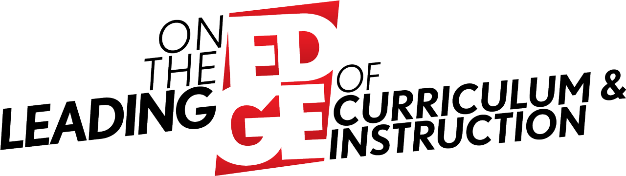 On the Leading Edge of Curriculum & Instruction
