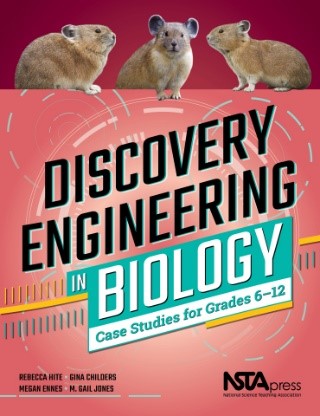 Cover of ). Discovery Engineering in Biology: Case Studies for Grades 6-12