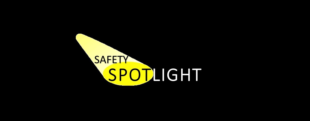 Safety Spotlight