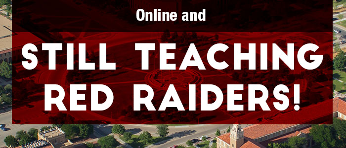 Online and still teaching Red Raiders!