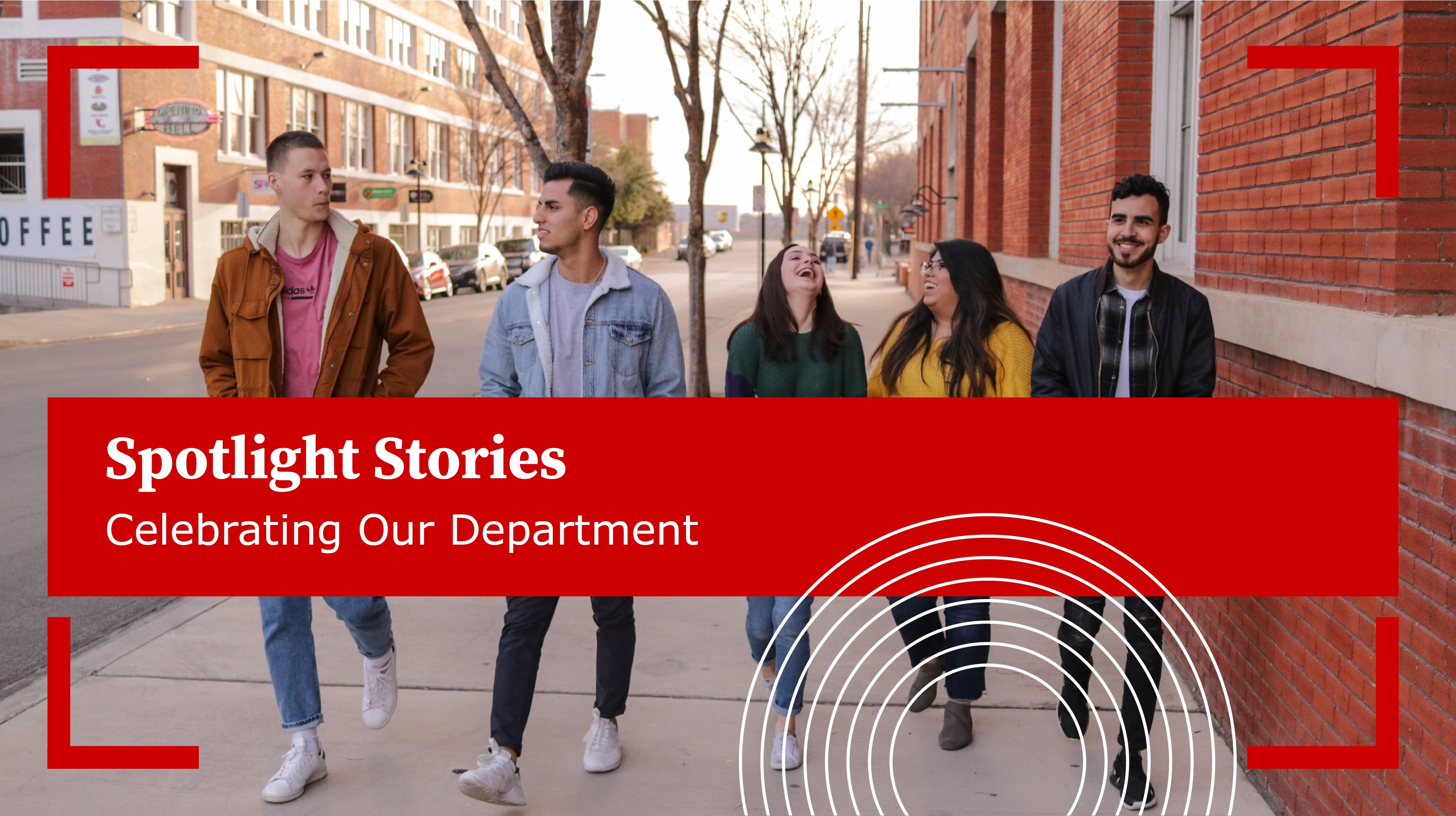 Spotlight Stories: Celebrating Our Department