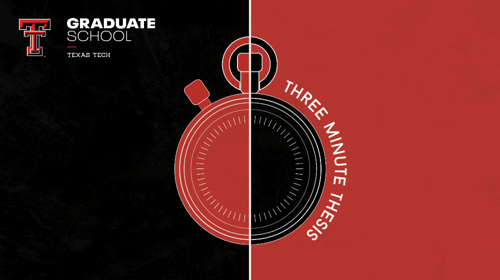 Three Minute Thesis 3MT™ Events Graduate School TTU