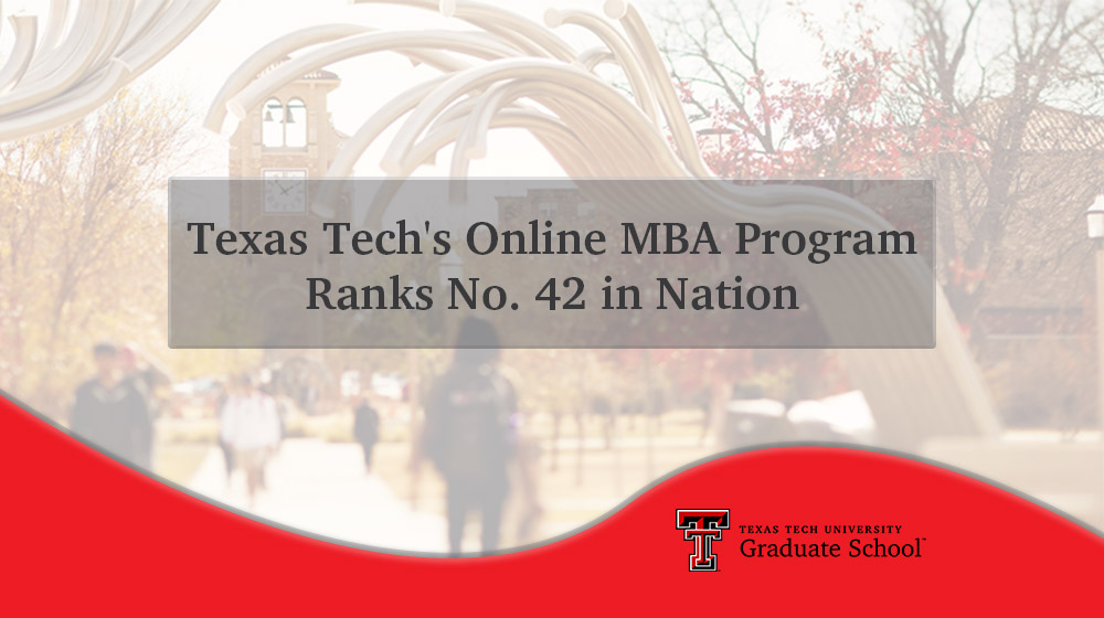 Texas Tech's Online MBA Program Ranks No. 42 in Nation