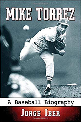 Jorge Iber, Mike Torrez: A Baseball Biography