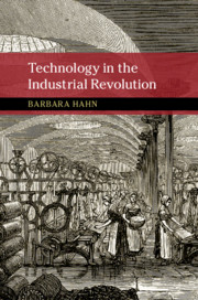 Barbara Hahn, Technology in the Industrial Revolution 
