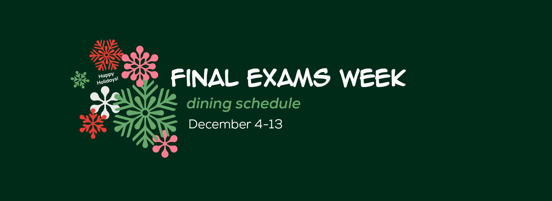 Fall Final Exams Week Dec. 4th - 13th