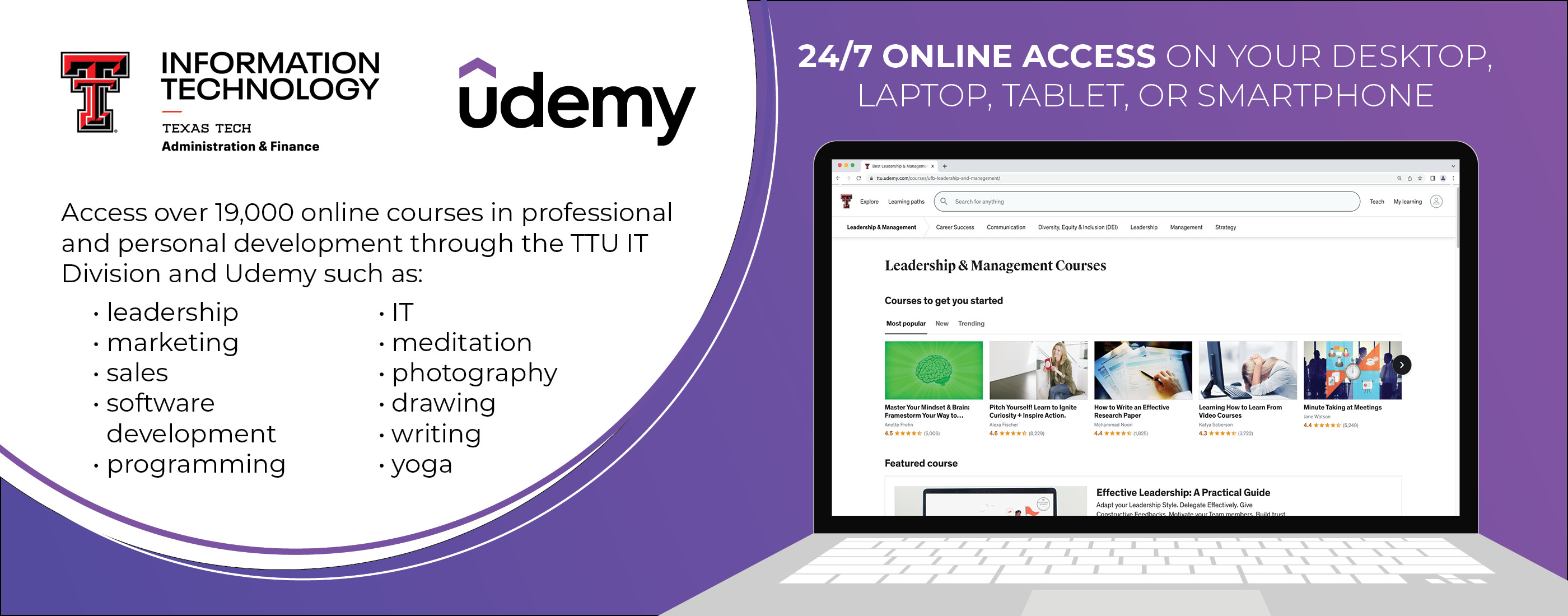 Take advantages of Udemy Courses for free as a student, staff or faculty member through the university's partnership with Udemy.