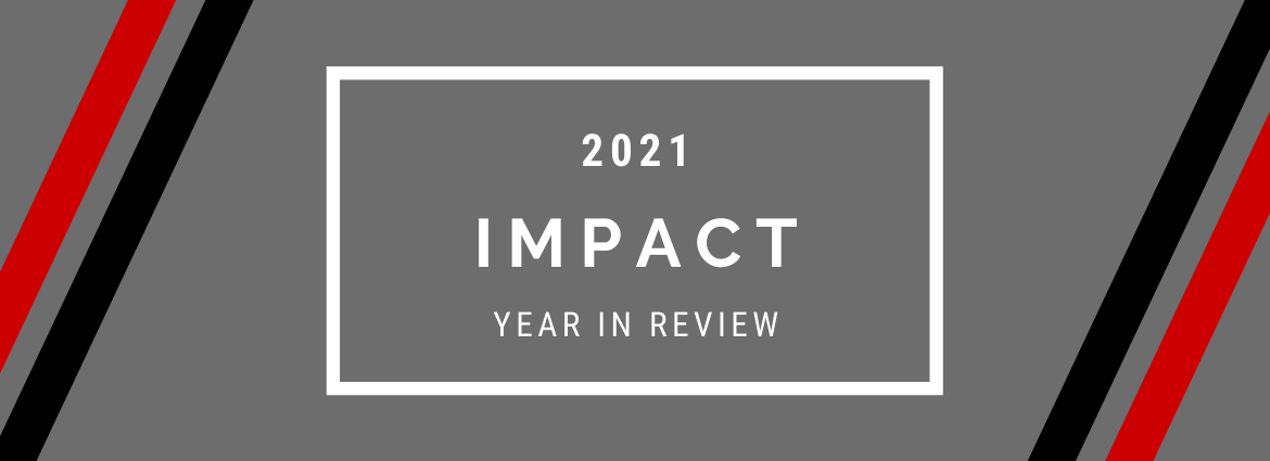 Impact: 2021 Year in Review