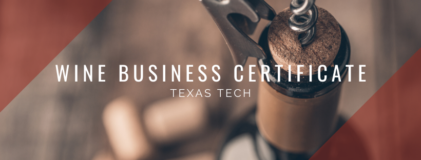 Professional Certificate in Wine Business Texas Tech