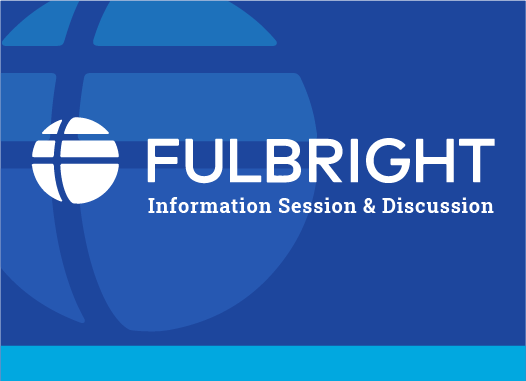 Fulbright Information Session and Discussion Series