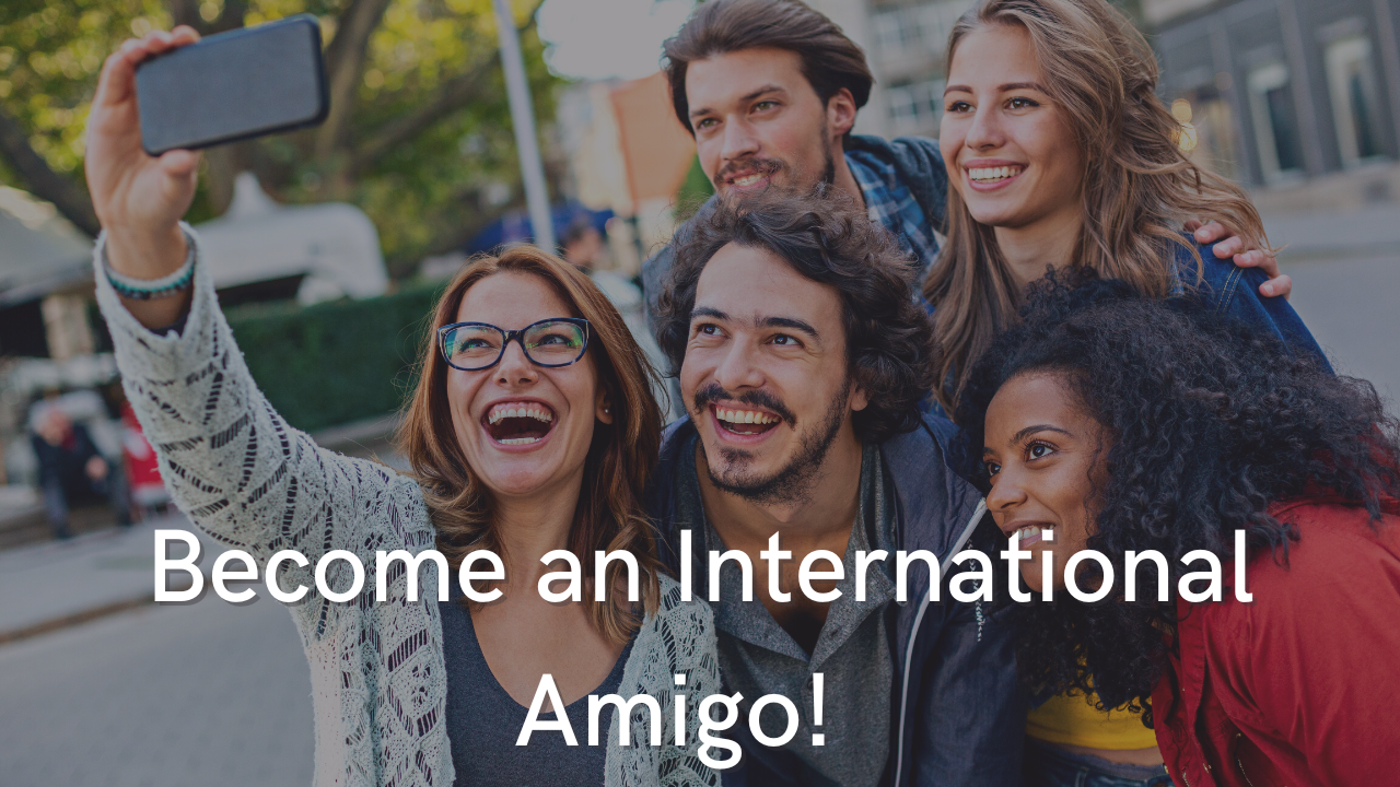 Become an international amigo
