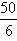 begin fraction fifty over six end fraction