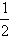 begin fraction one over two end fraction