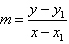 m equals begin fraction y minus y sub one over x minus x sub one end fraction