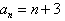 a sub n equals n plus three