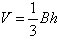 cap V equals one third cap B h