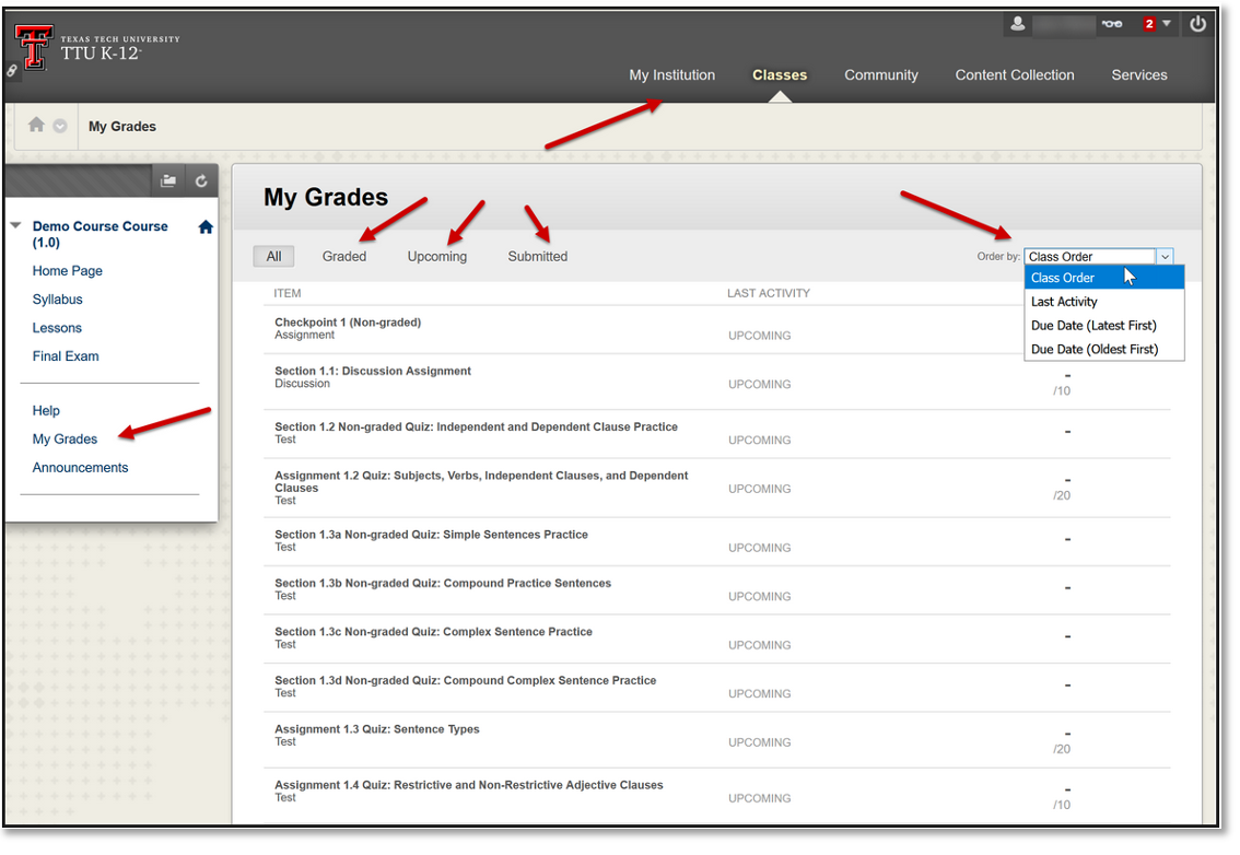 Image of Blackboard, My Grades page with red arrows pointing to My Grades menu option, viewing options, 'order by' drop down menu and My Institution link
