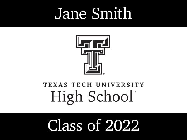 One color sign, black, with graduate's name.