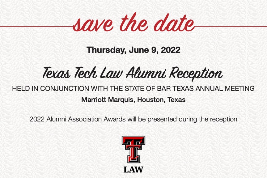Don’t forget to save the date! The Alumni Association Awards will be presented on Thursday, June 17, 2021, during the Alumni Reception held in conjunction with the State of Bar Texas Annual Meeting in Fort Worth, Texas.