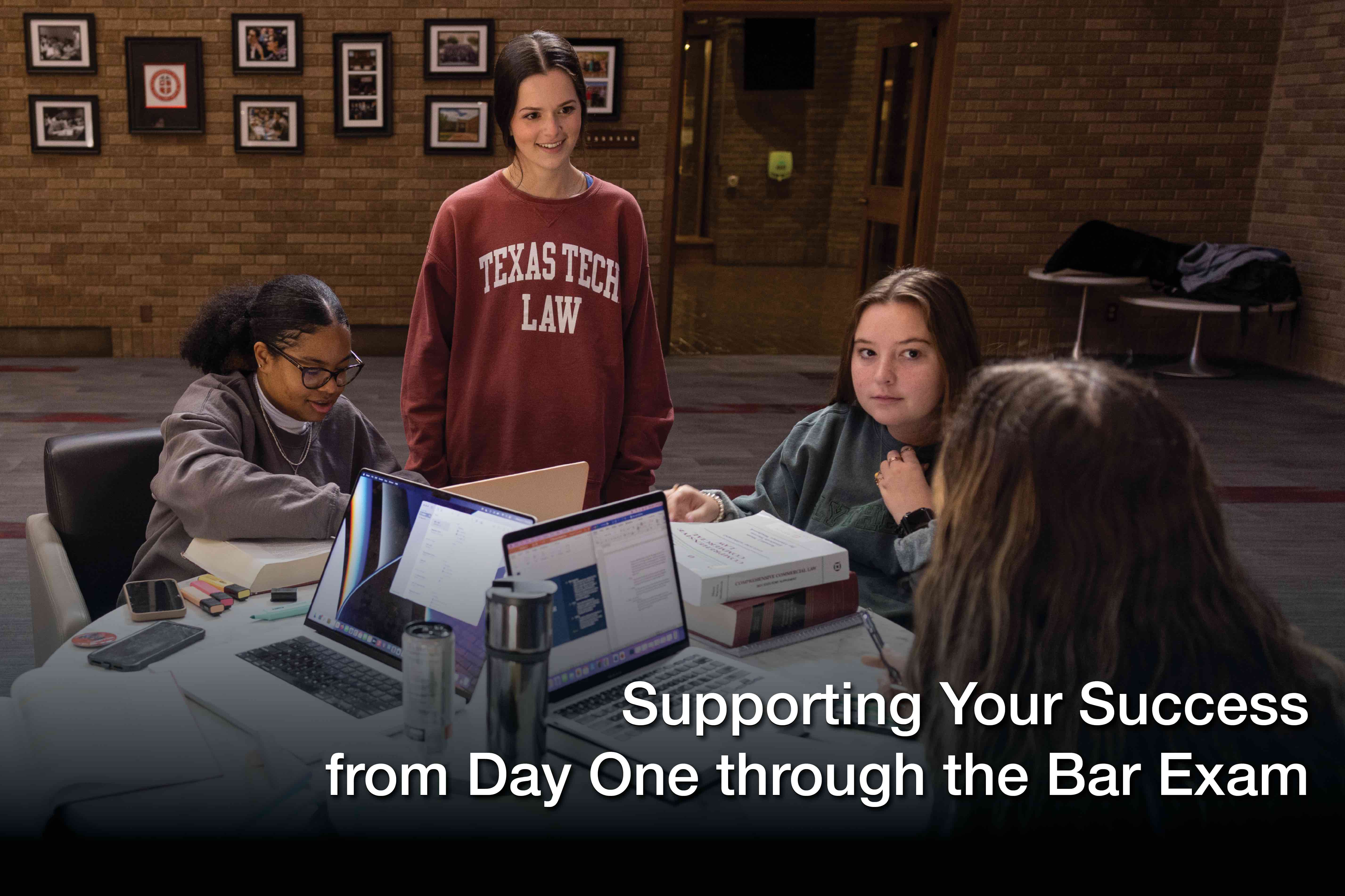 Supporting Your Success from Day One through the Bar Exam