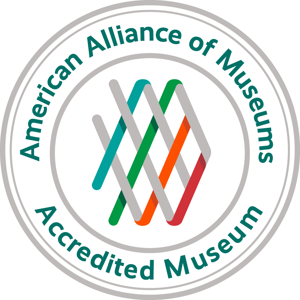 Accredited by the American Alliance of Museums