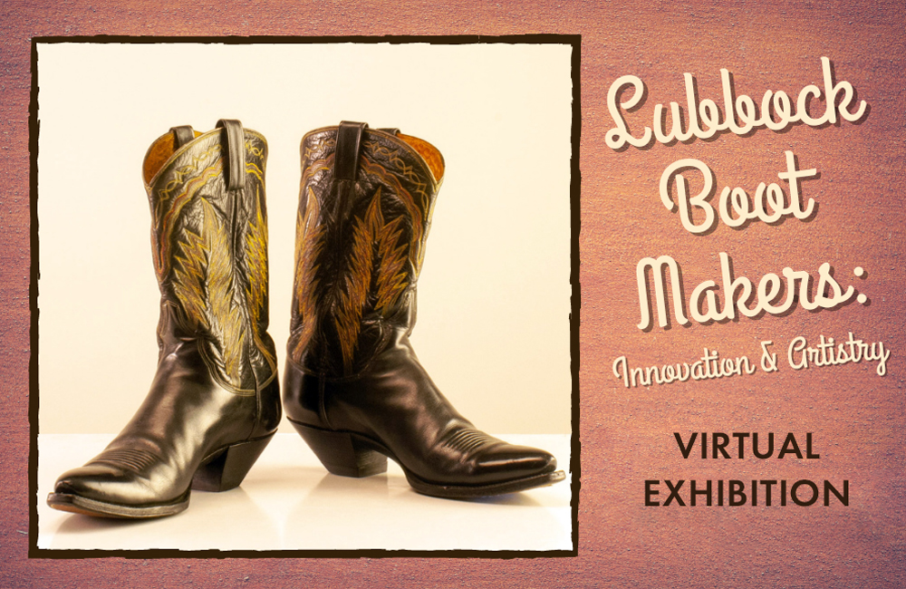 Lubbock Boot Makers Virtual Exhibition