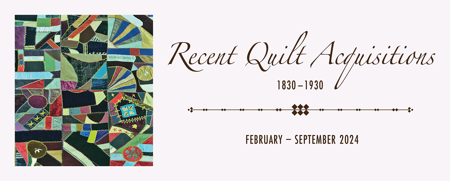 Recent Quilt Acquisitions: 1830–1930
